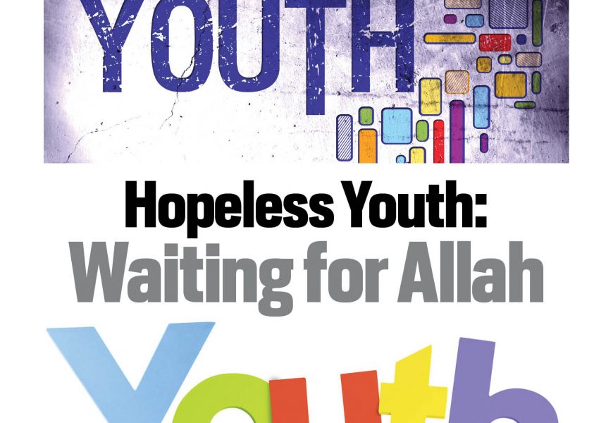 Hopeless Youth: Waiting for Allah